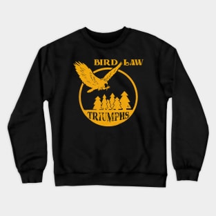 Bird Law Triumphs Crewneck Sweatshirt